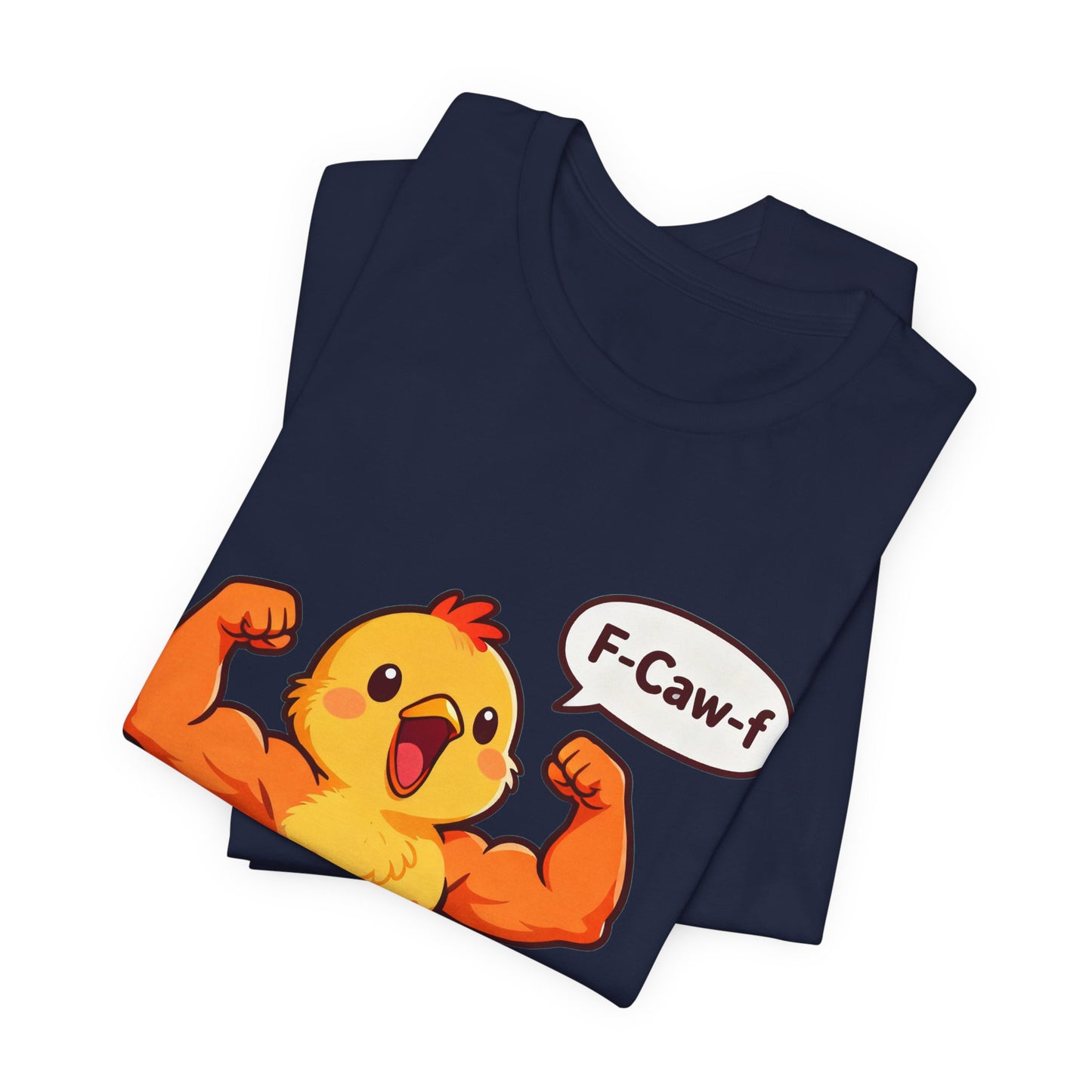 Chicken Strength T-Shirt — Funny 'F-Caw-f' Muscle Chick Tee