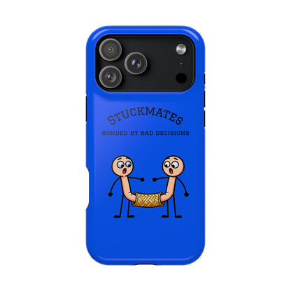 Stuckmates Magnetic Impact-Resistant Phone Case — "Bonded by Bad Decisions"