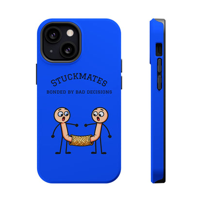 Stuckmates Magnetic Impact-Resistant Phone Case — "Bonded by Bad Decisions"