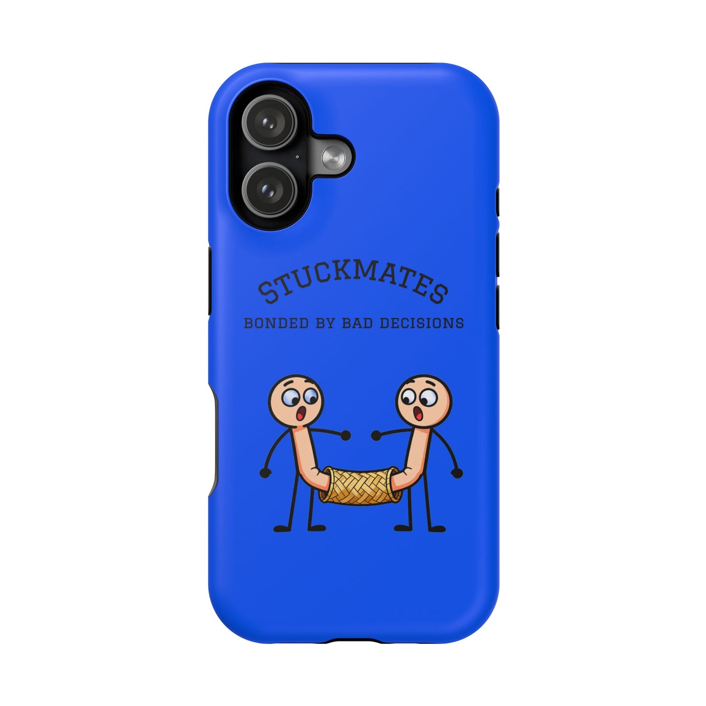 Stuckmates Magnetic Impact-Resistant Phone Case — "Bonded by Bad Decisions"