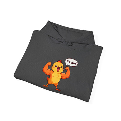 Funny Muscular Chick Hoodie — 'F-Caw!' Cute Strong Chicken Graphic Sweatshirt