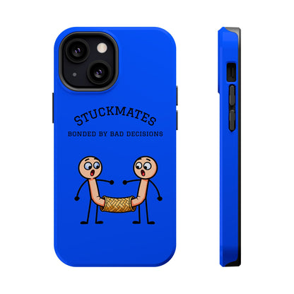 Stuckmates Magnetic Impact-Resistant Phone Case — "Bonded by Bad Decisions"