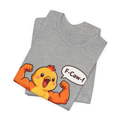 Chicken Strength T-Shirt — Funny 'F-Caw-f' Muscle Chick Tee