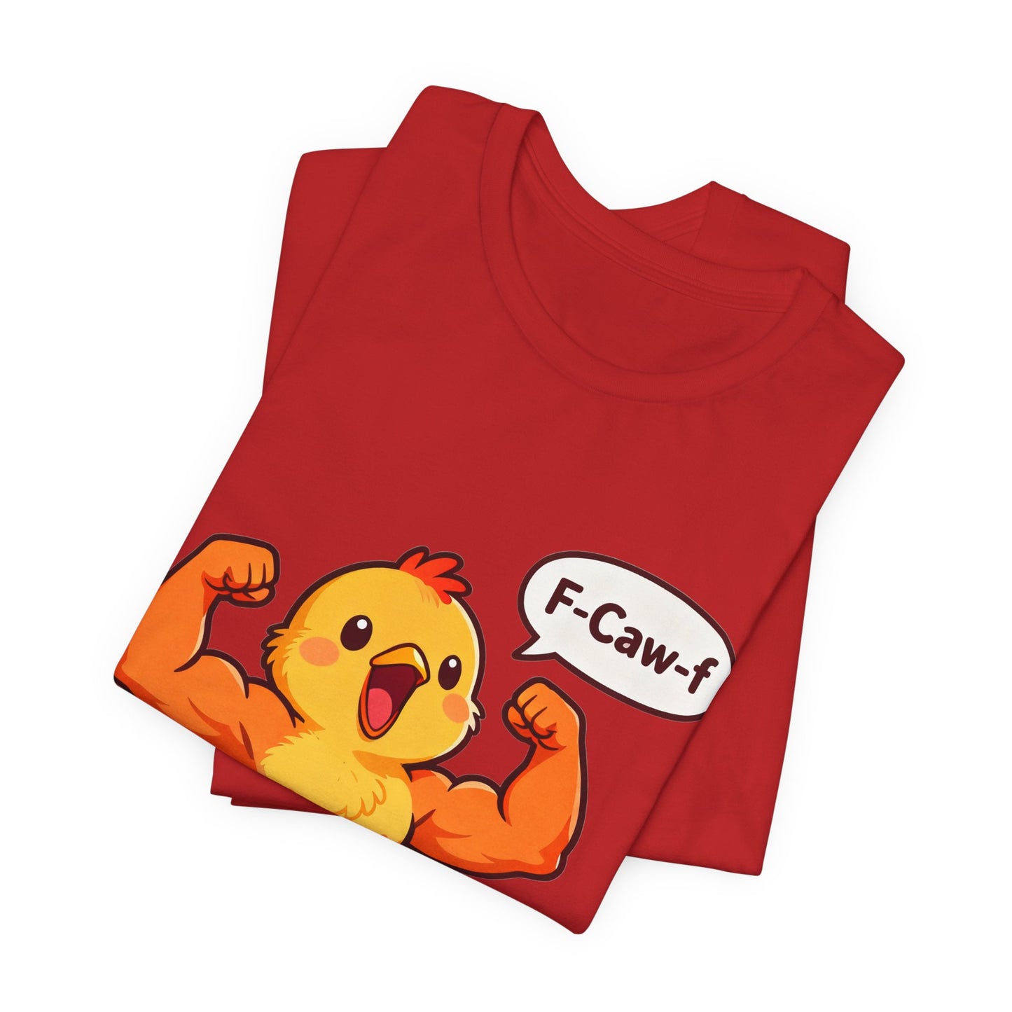 Chicken Strength T-Shirt — Funny 'F-Caw-f' Muscle Chick Tee