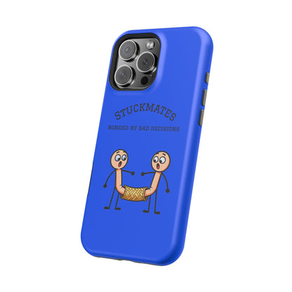 Stuckmates Magnetic Impact-Resistant Phone Case — "Bonded by Bad Decisions"