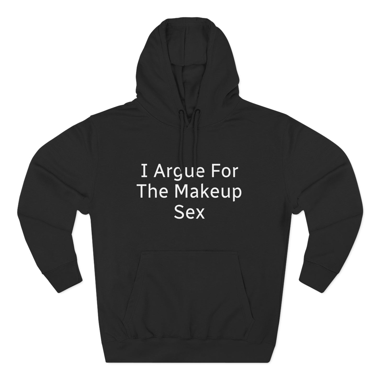 I Argue For The Makeup Sex Hoodie