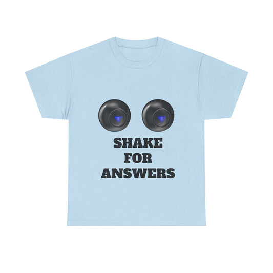 T-Shirt — "Shake for Answers" Magic 8-Ball Style Tee