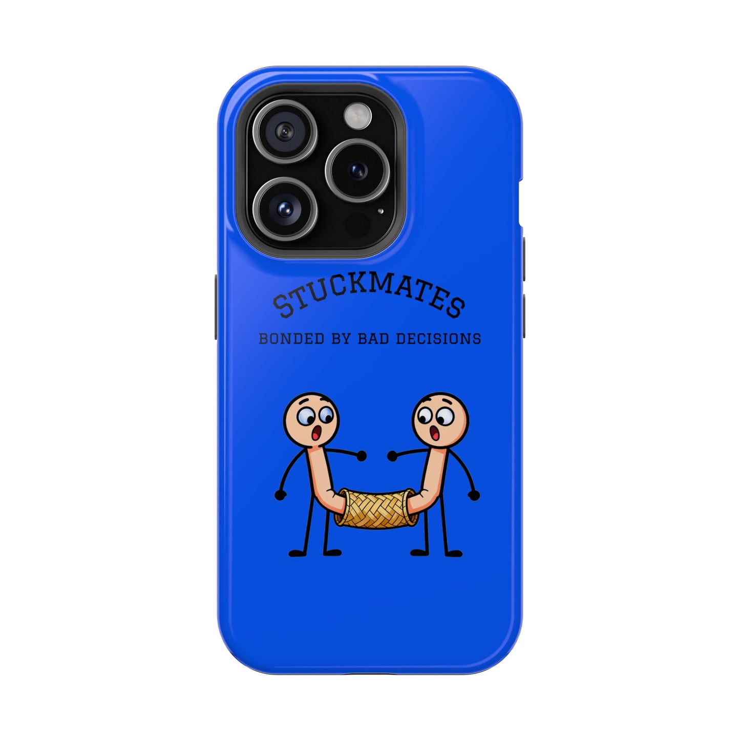 Stuckmates Magnetic Impact-Resistant Phone Case — "Bonded by Bad Decisions"