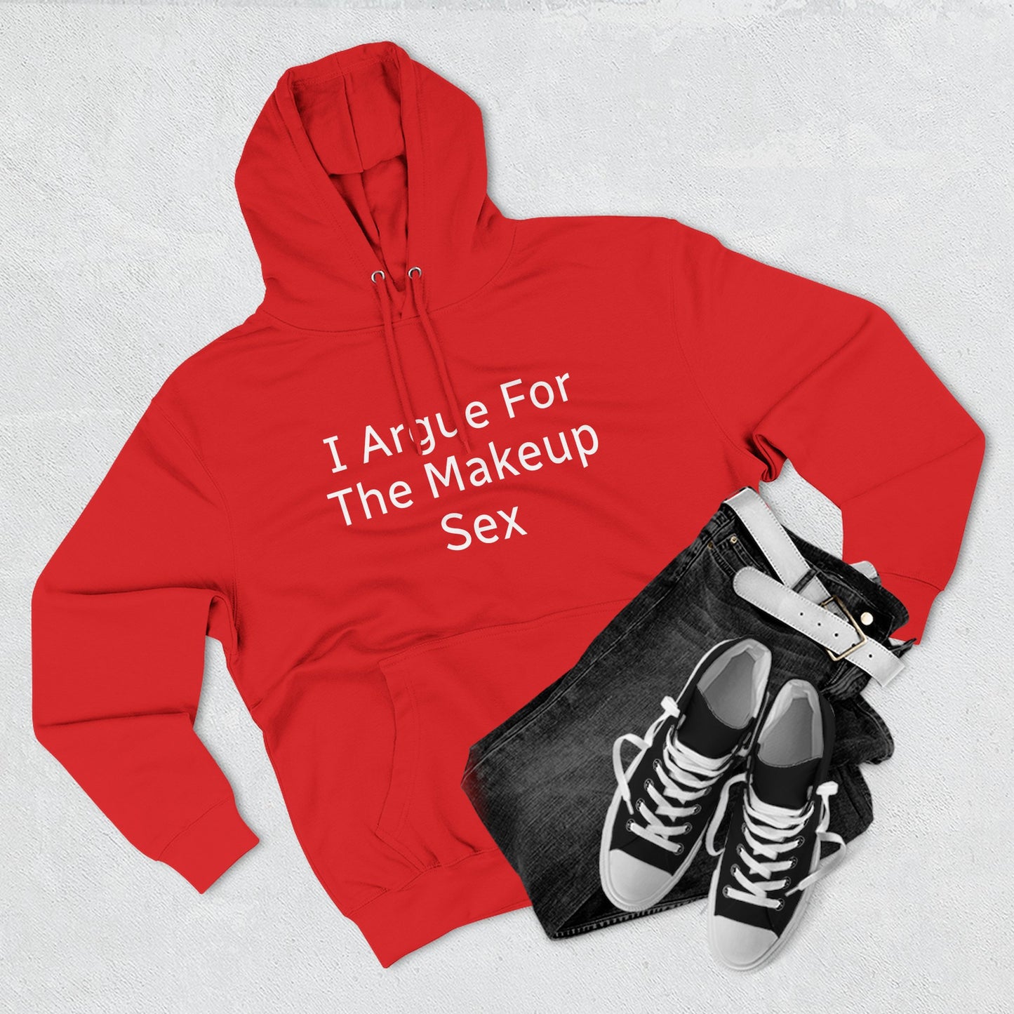 I Argue For The Makeup Sex Hoodie