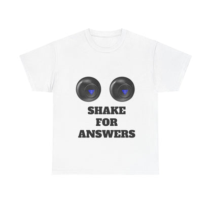 T-Shirt — "Shake for Answers" Magic 8-Ball Style Tee