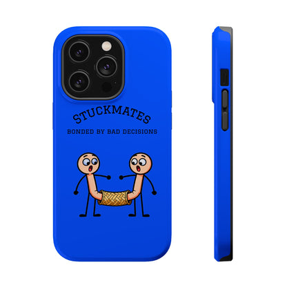 Stuckmates Magnetic Impact-Resistant Phone Case — "Bonded by Bad Decisions"
