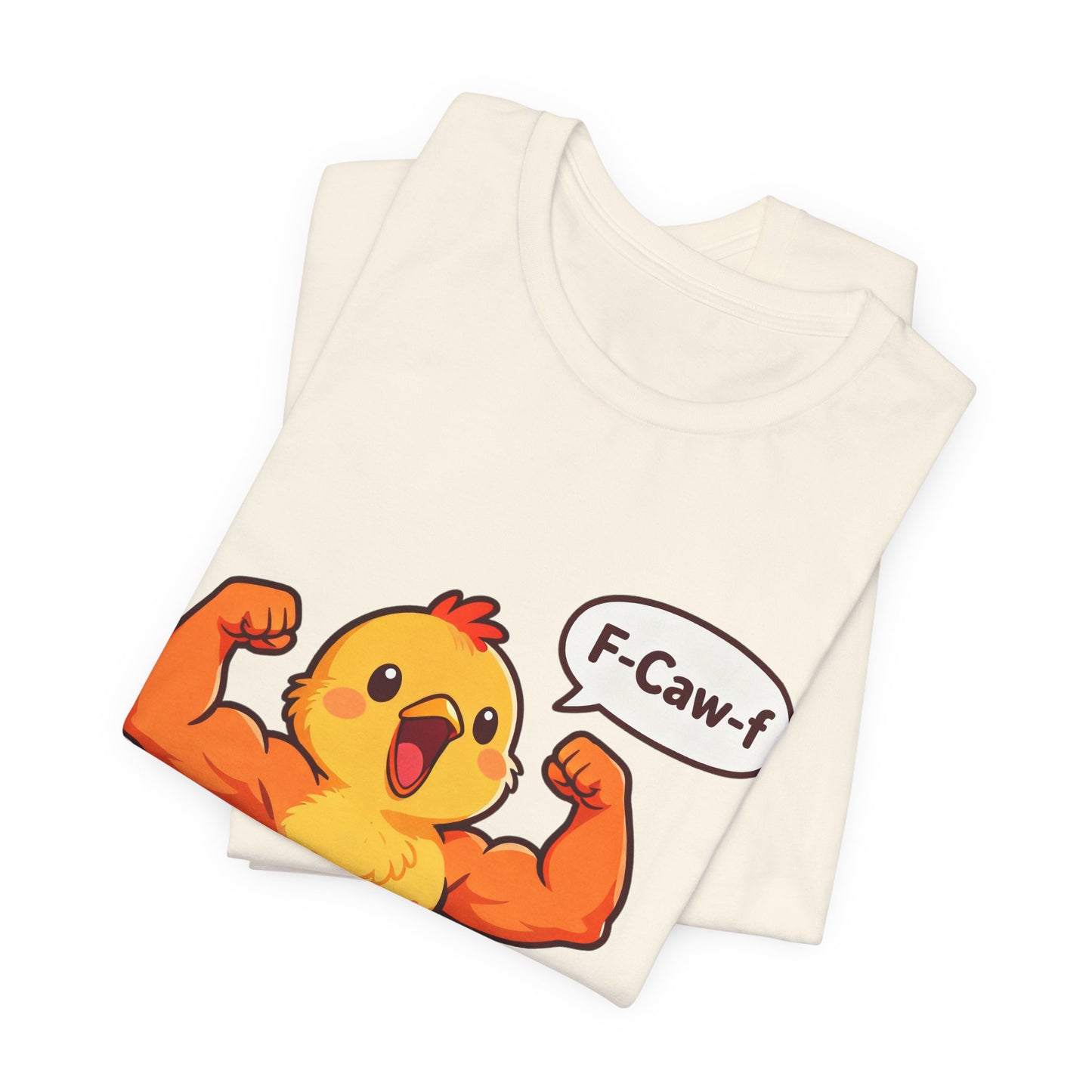 Chicken Strength T-Shirt — Funny 'F-Caw-f' Muscle Chick Tee
