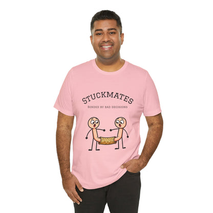 Stuckmates T‑Shirt — "Bonded by Bad Decisions" Funny Couple Tee