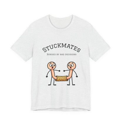 Stuckmates T‑Shirt — "Bonded by Bad Decisions" Funny Couple Tee