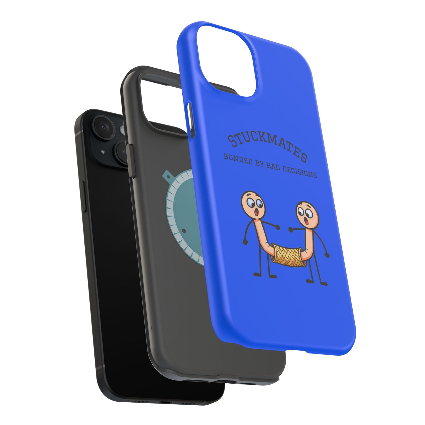 Stuckmates Magnetic Impact-Resistant Phone Case — "Bonded by Bad Decisions"