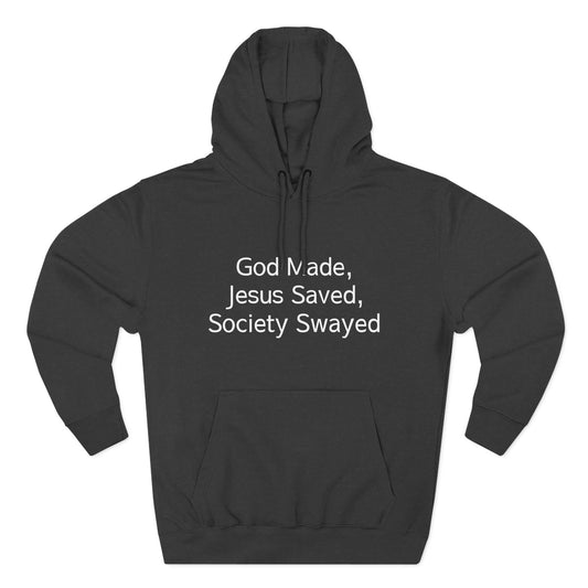 God Made, Jesus Saved Hoodie — Christian Faith Quote Pullover Hoodie