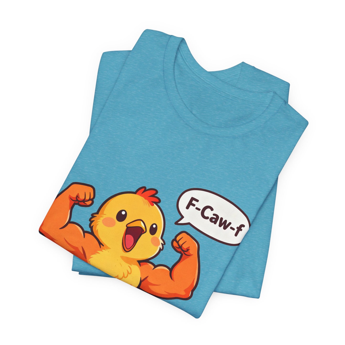 Chicken Strength T-Shirt — Funny 'F-Caw-f' Muscle Chick Tee