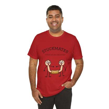 Stuckmates T‑Shirt — "Bonded by Bad Decisions" Funny Couple Tee