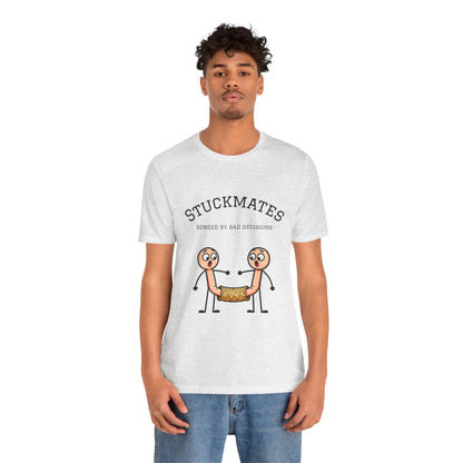 Stuckmates T‑Shirt — "Bonded by Bad Decisions" Funny Couple Tee