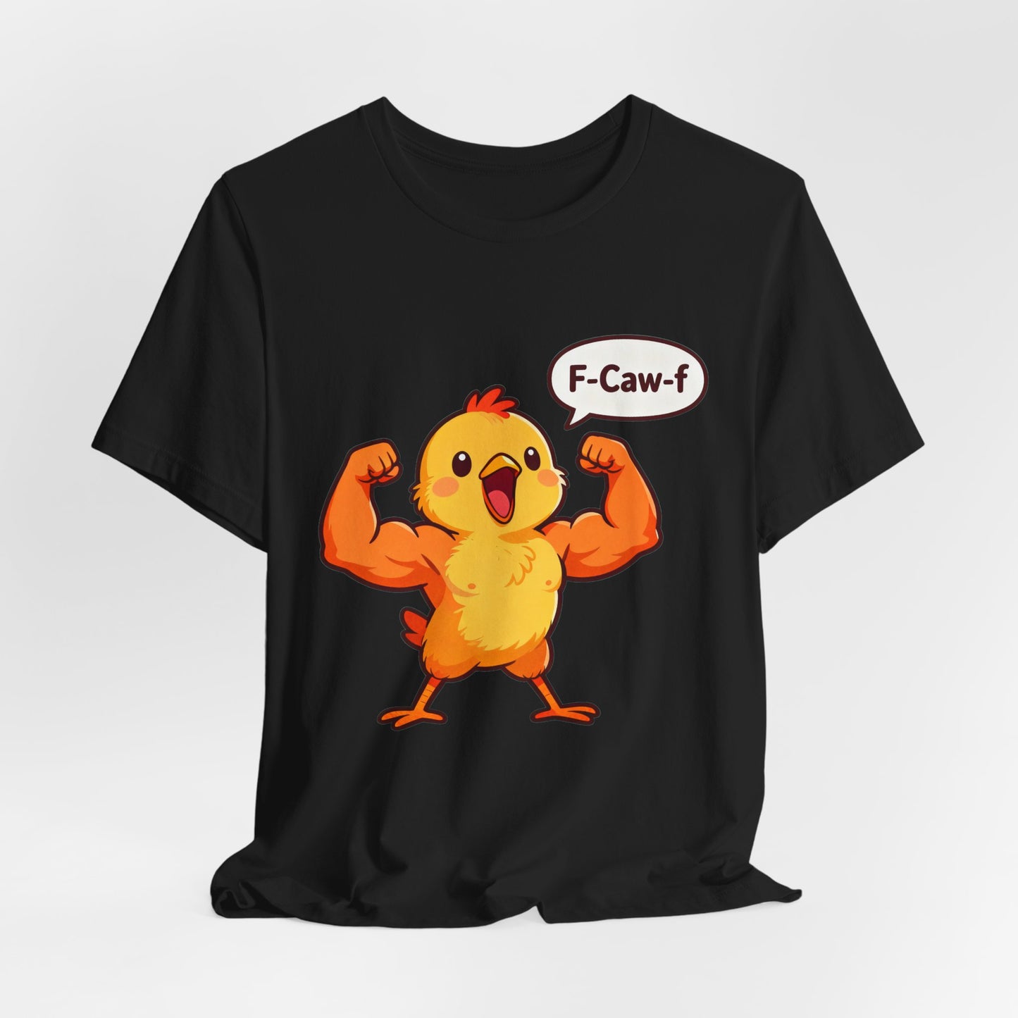 Chicken Strength T-Shirt — Funny 'F-Caw-f' Muscle Chick Tee