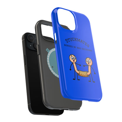 Stuckmates Magnetic Impact-Resistant Phone Case — "Bonded by Bad Decisions"