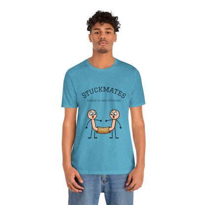 Stuckmates T‑Shirt — "Bonded by Bad Decisions" Funny Couple Tee