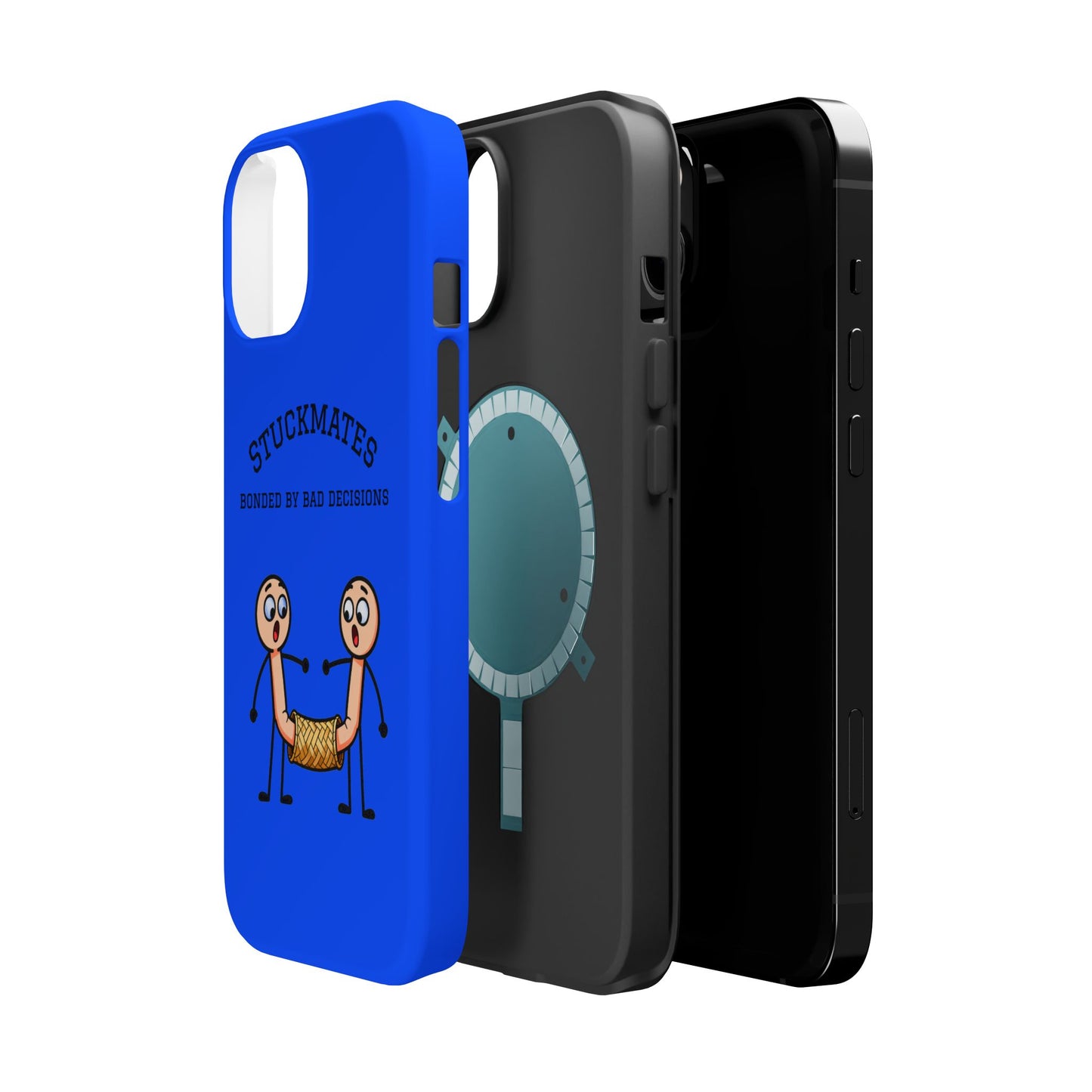 Stuckmates Magnetic Impact-Resistant Phone Case — "Bonded by Bad Decisions"