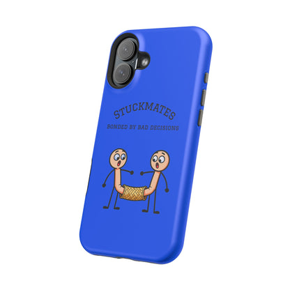 Stuckmates Magnetic Impact-Resistant Phone Case — "Bonded by Bad Decisions"