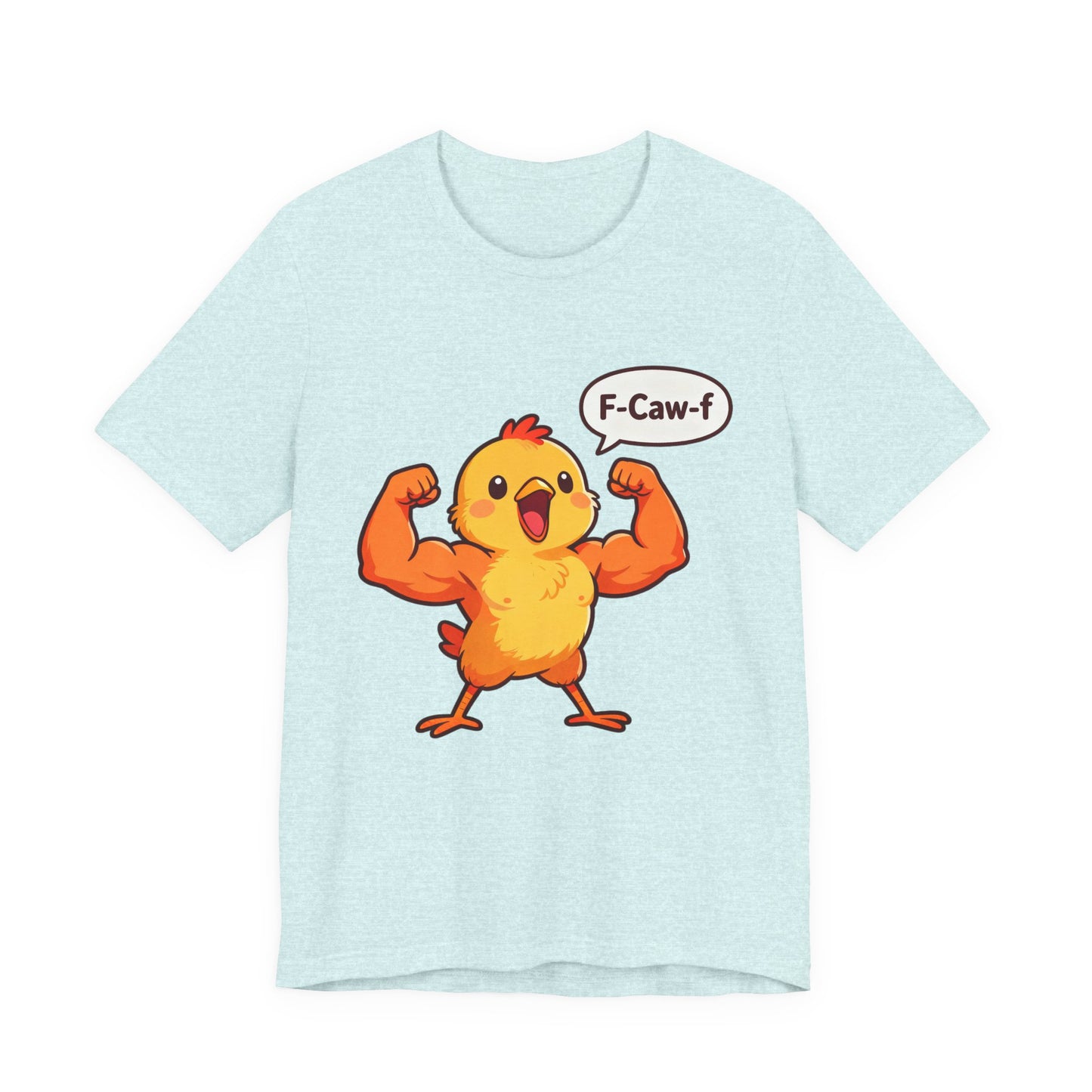 Chicken Strength T-Shirt — Funny 'F-Caw-f' Muscle Chick Tee