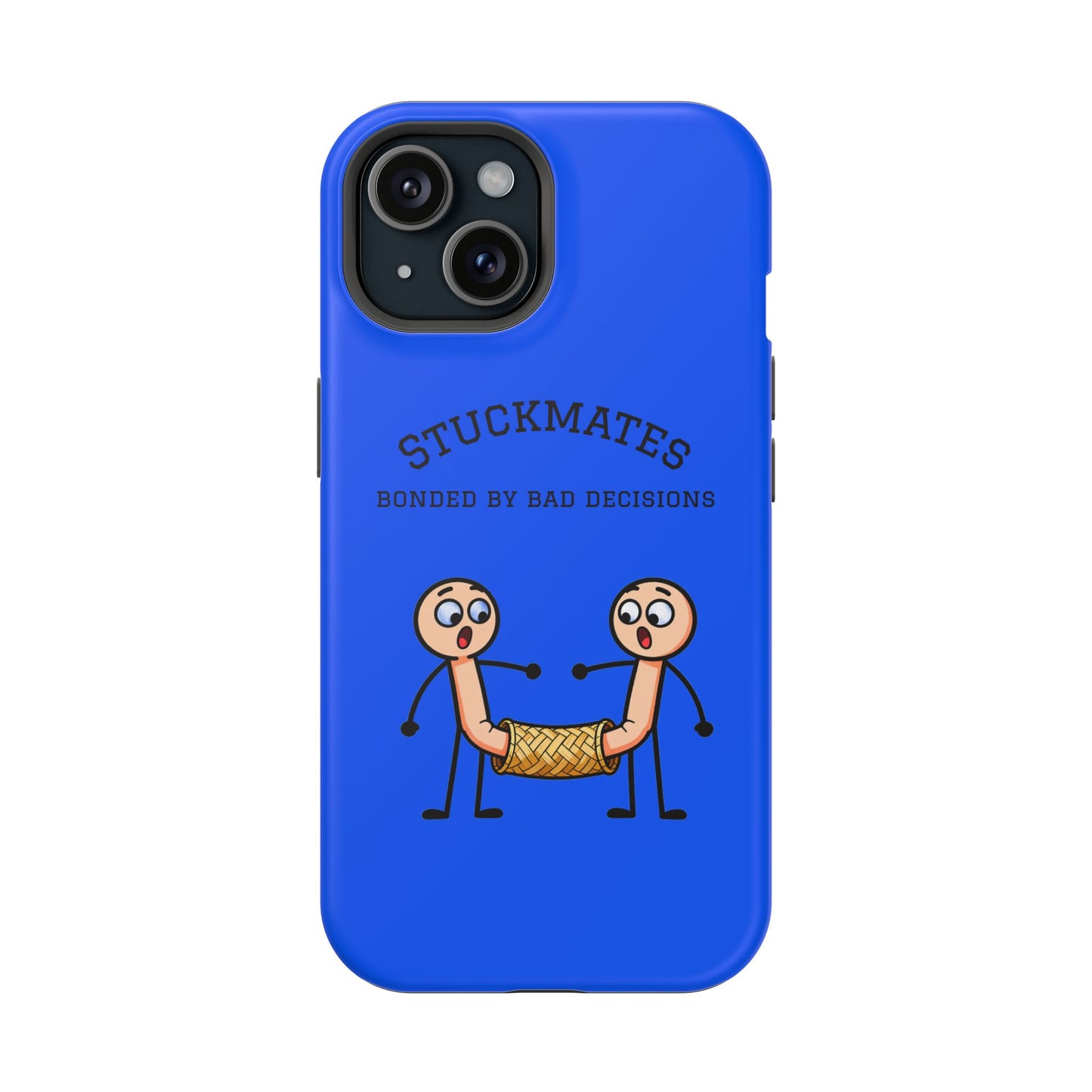 Stuckmates Magnetic Impact-Resistant Phone Case — "Bonded by Bad Decisions"