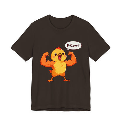 Chicken Strength T-Shirt — Funny 'F-Caw-f' Muscle Chick Tee