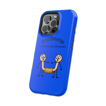 Stuckmates Magnetic Impact-Resistant Phone Case — "Bonded by Bad Decisions"