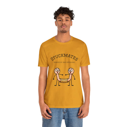 Stuckmates T‑Shirt — "Bonded by Bad Decisions" Funny Couple Tee
