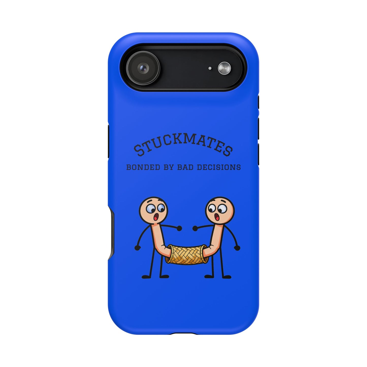 Stuckmates Magnetic Impact-Resistant Phone Case — "Bonded by Bad Decisions"