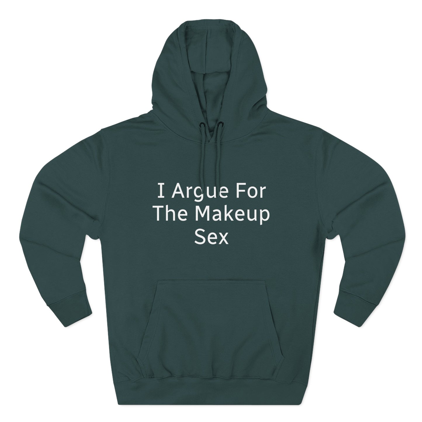 I Argue For The Makeup Sex Hoodie