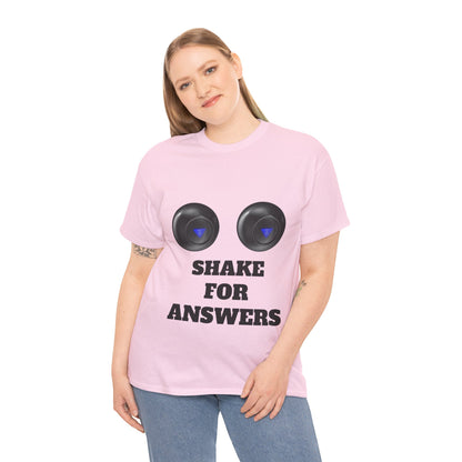 T-Shirt — "Shake for Answers" Magic 8-Ball Style Tee