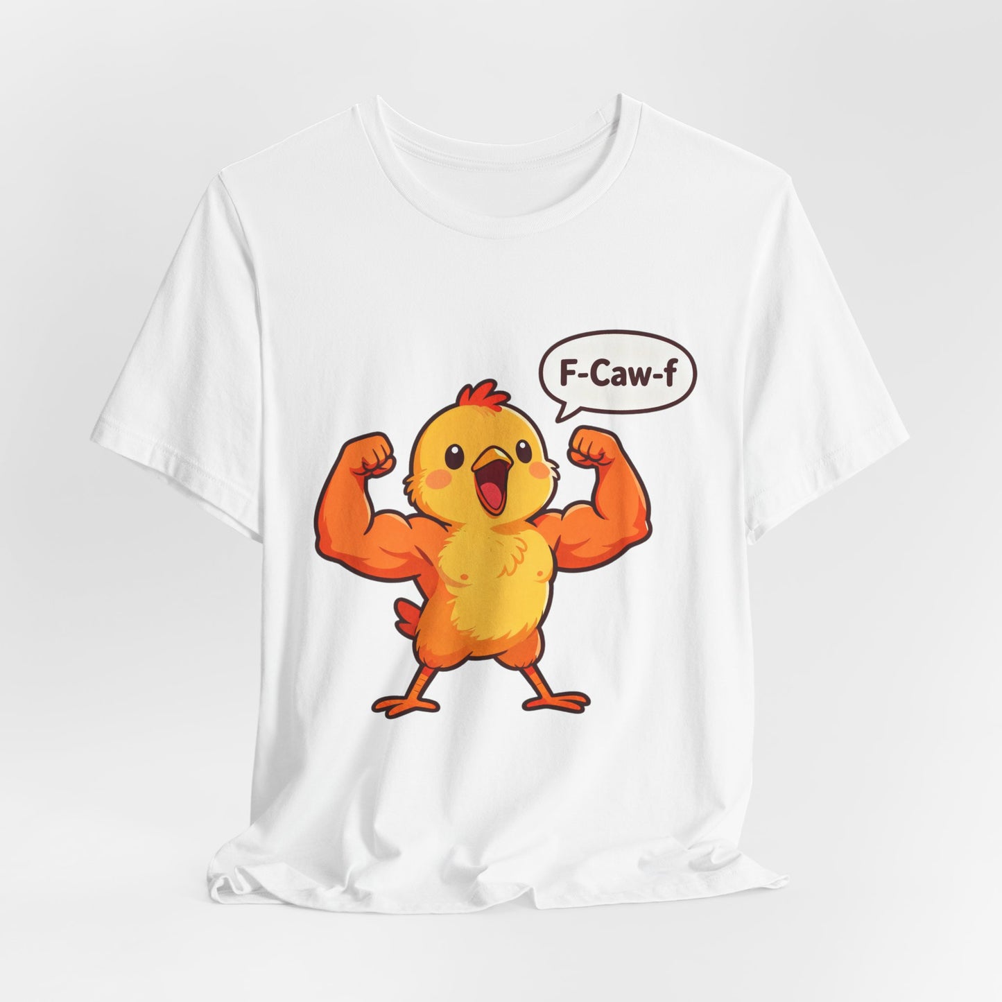 Chicken Strength T-Shirt — Funny 'F-Caw-f' Muscle Chick Tee