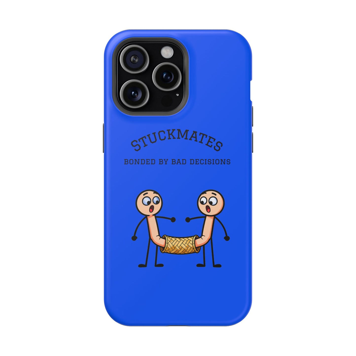Stuckmates Magnetic Impact-Resistant Phone Case — "Bonded by Bad Decisions"