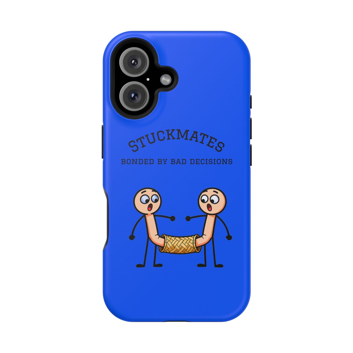 Stuckmates Magnetic Impact-Resistant Phone Case — "Bonded by Bad Decisions"