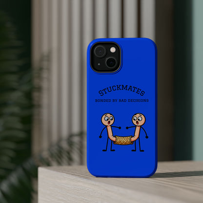Stuckmates Magnetic Impact-Resistant Phone Case — "Bonded by Bad Decisions"