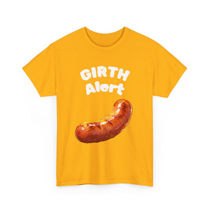 Girth Alert T-Shirt — Funny Novelty Tee for Body-Positive Humor