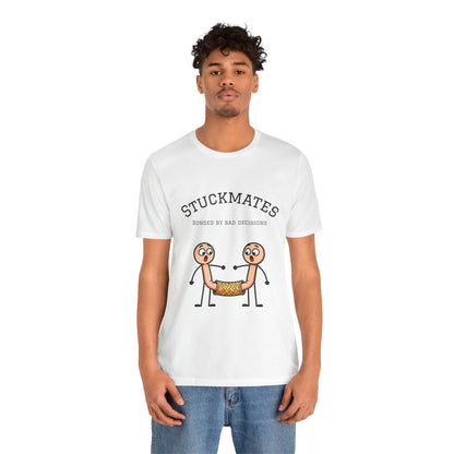 Stuckmates T‑Shirt — "Bonded by Bad Decisions" Funny Couple Tee