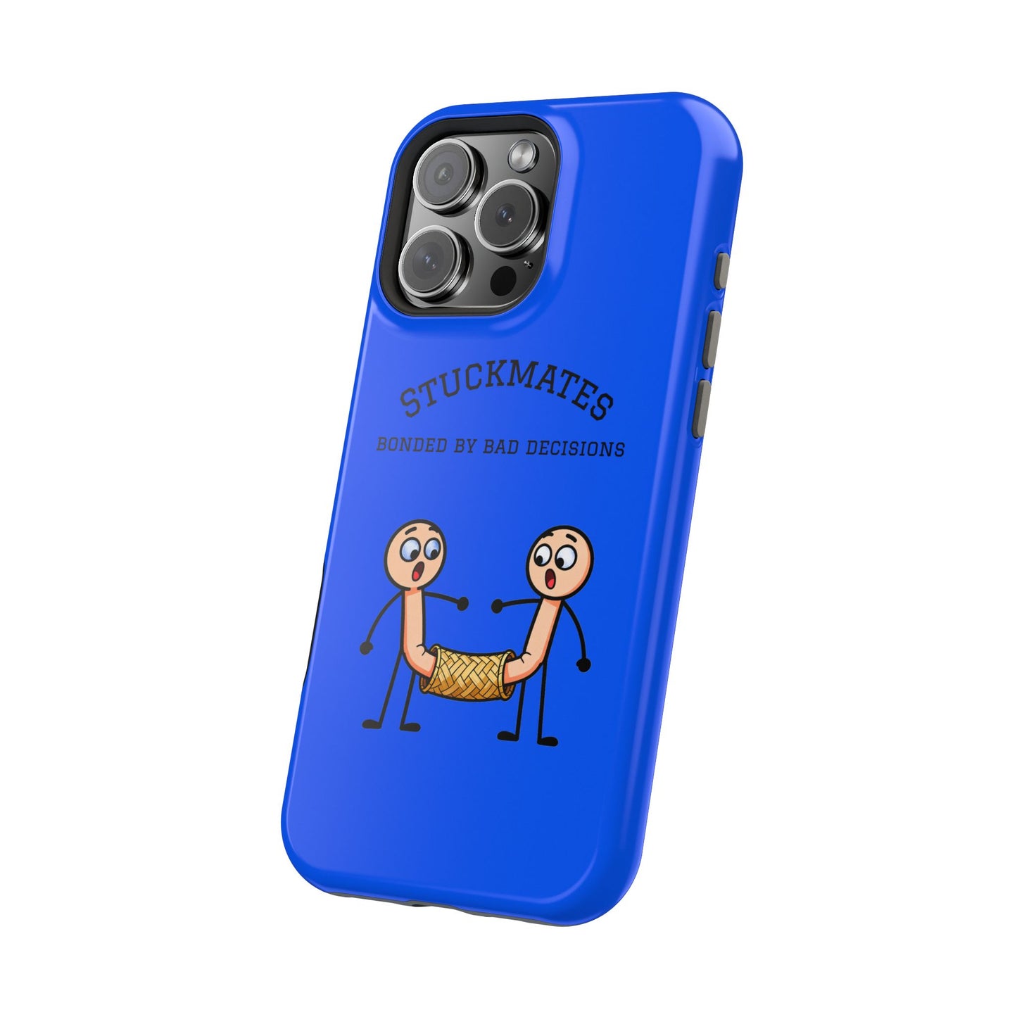 Stuckmates Magnetic Impact-Resistant Phone Case — "Bonded by Bad Decisions"