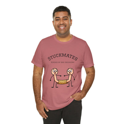 Stuckmates T‑Shirt — "Bonded by Bad Decisions" Funny Couple Tee