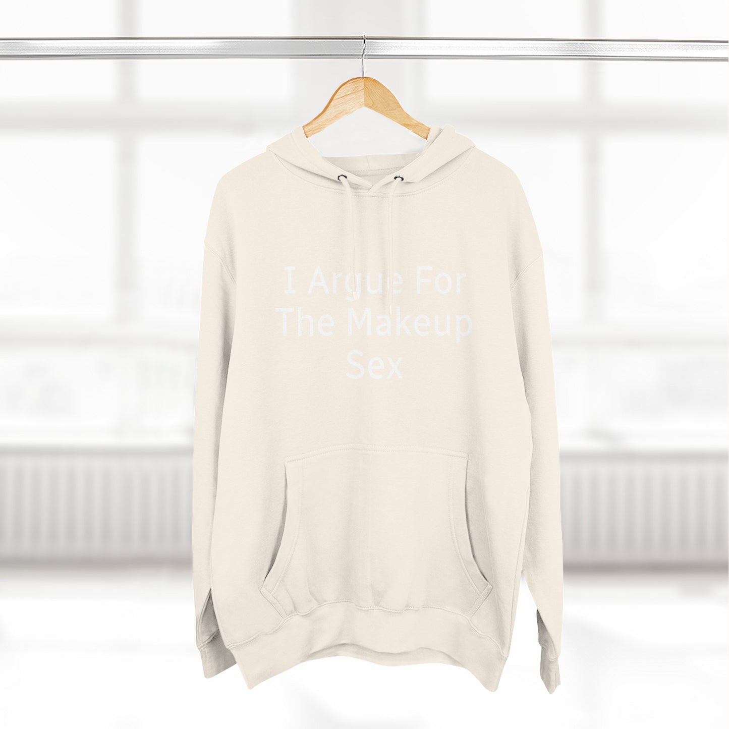 I Argue For The Makeup Sex Hoodie
