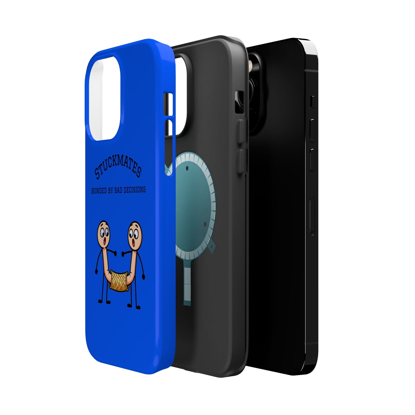 Stuckmates Magnetic Impact-Resistant Phone Case — "Bonded by Bad Decisions"