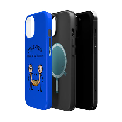 Stuckmates Magnetic Impact-Resistant Phone Case — "Bonded by Bad Decisions"