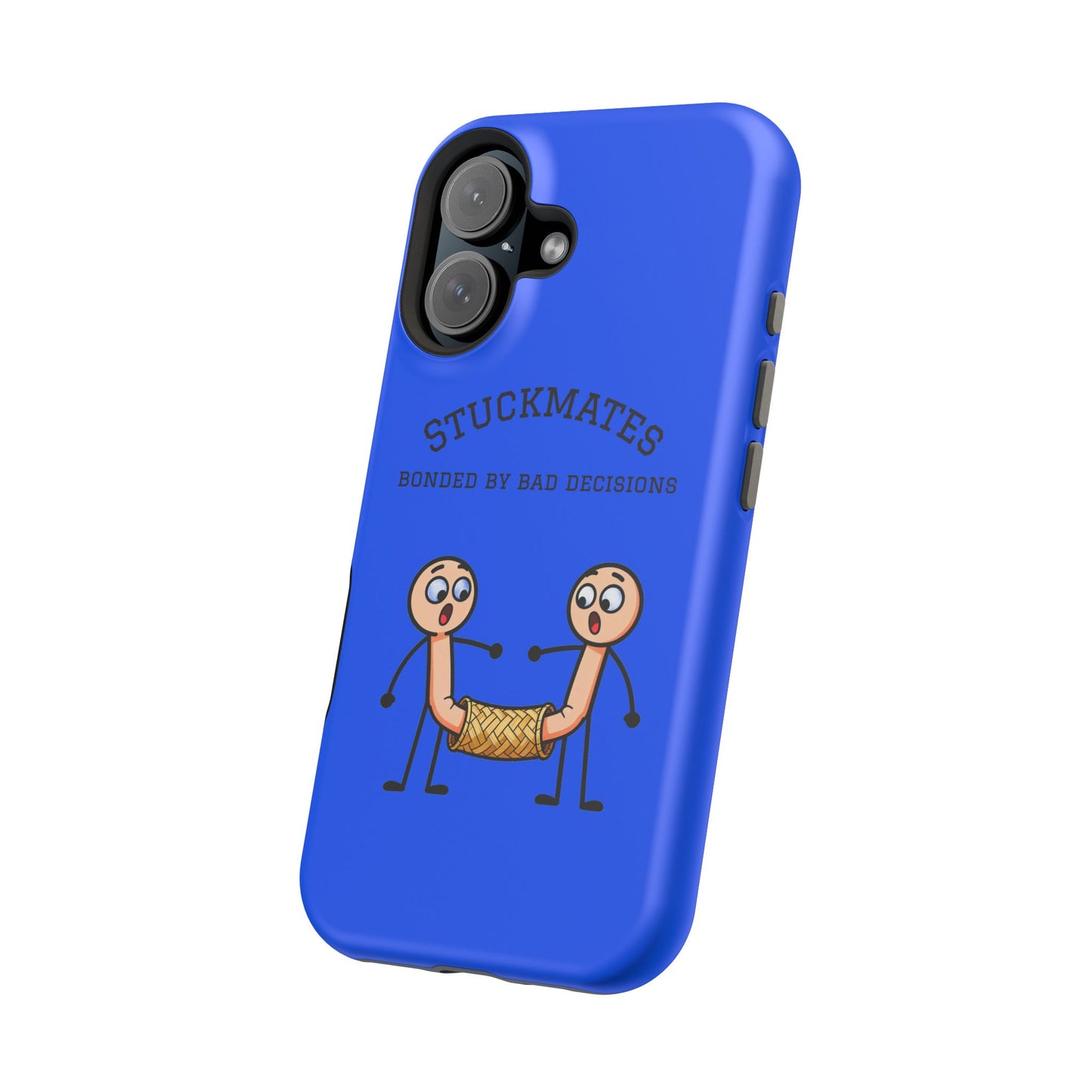 Stuckmates Magnetic Impact-Resistant Phone Case — "Bonded by Bad Decisions"