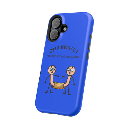 Stuckmates Magnetic Impact-Resistant Phone Case — "Bonded by Bad Decisions"