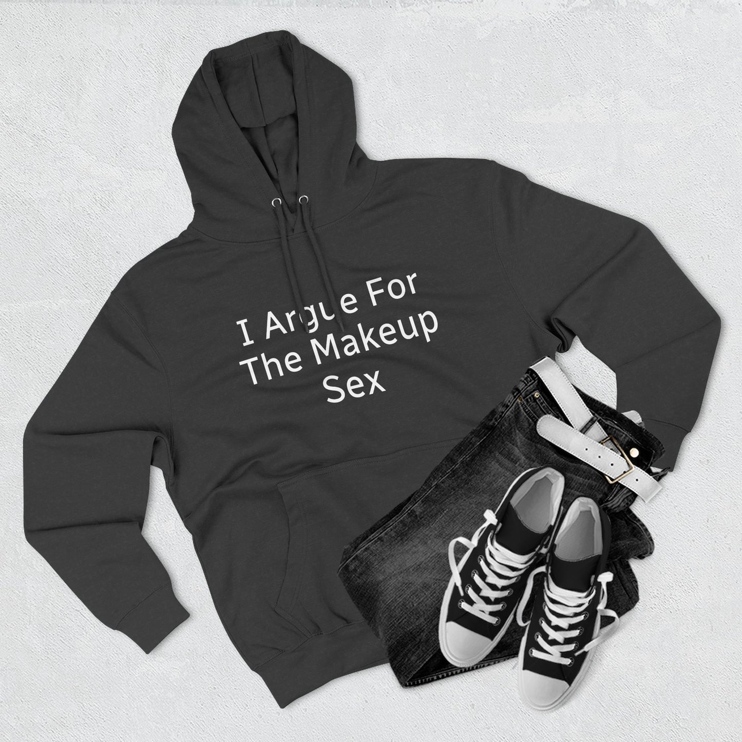 I Argue For The Makeup Sex Hoodie